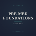 Suite 2 - Pre-Med Foundations